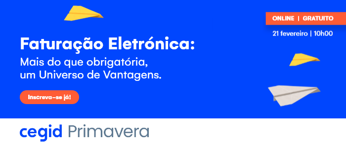 Webinar Cegid: Faturação Eletrónica: Mais do que obrigatória, um Universo de Vantagens (evento online e gratuito, dia 21/02 às 10h)