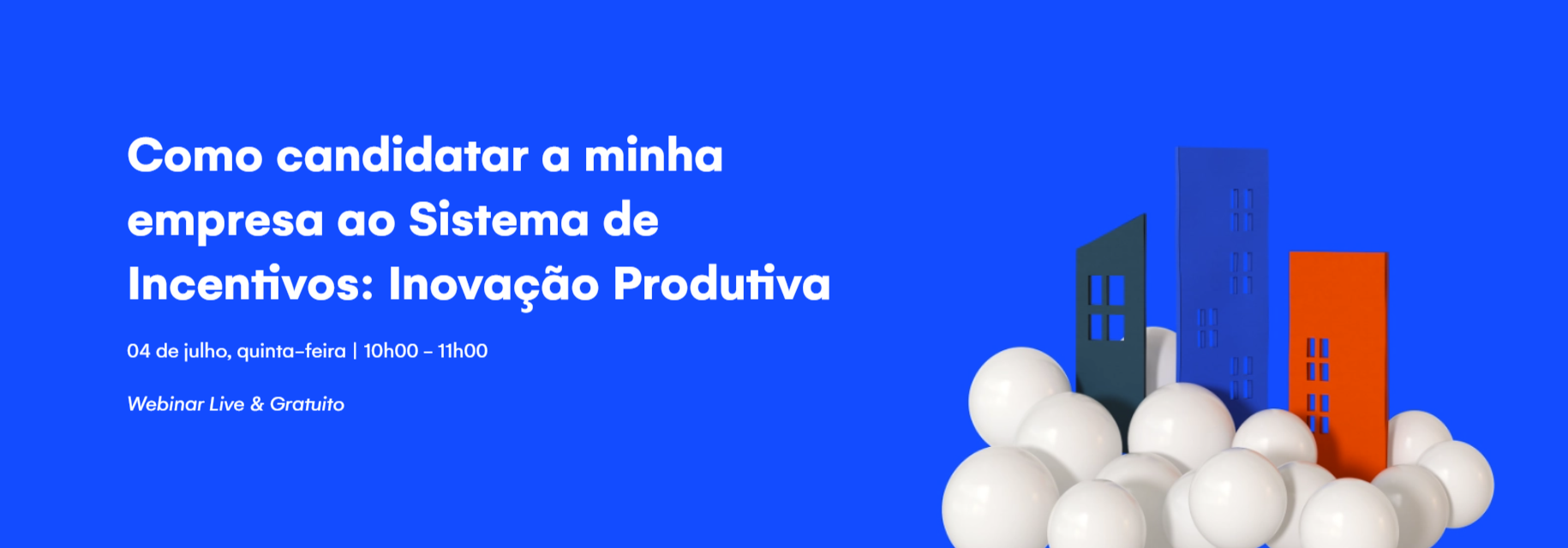 Webinar Cegid: Como candidatar a minha empresa ao Incentivo Inovação Produtiva (Portugal 2030)?