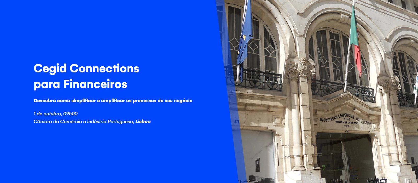 Evento Cegid Connections para Financeiros (1 de outubro, Câmara de Comércio e Indústria Portuguesa, Lisboa)