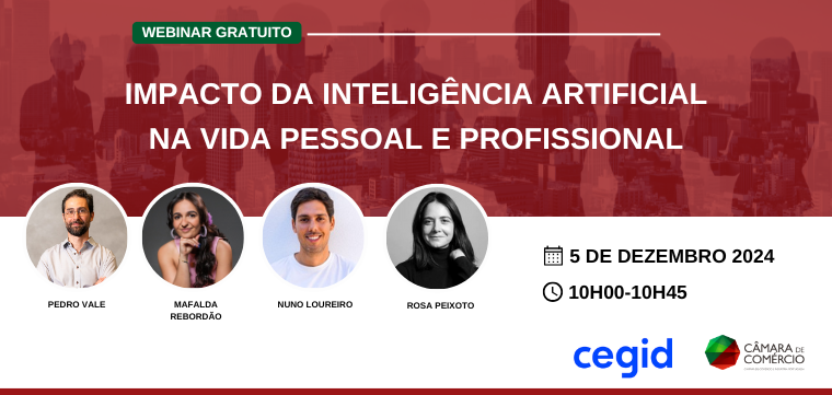 Webinar Cegid & CCIP: Impacto da Inteligência Artificial na Vida Pessoal e Profissional | CIBEN