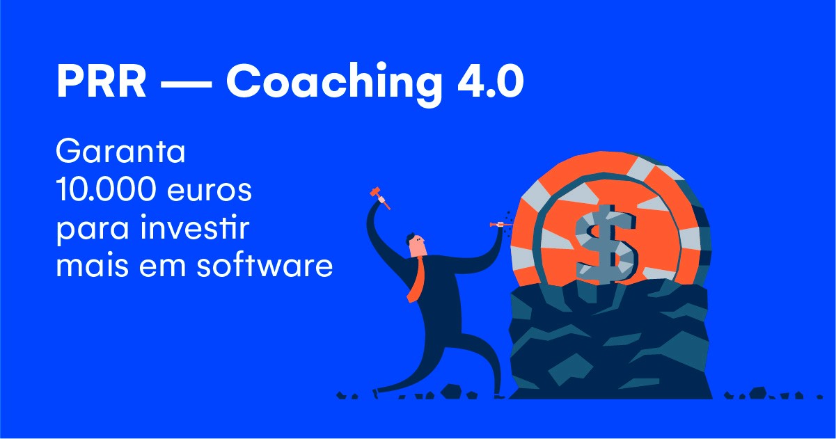 PRR Coaching 4.0: Garanta 10.000 euros para investir mais em software